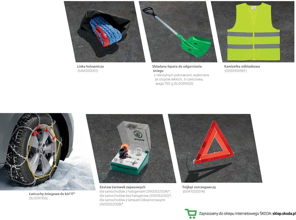 kół 17" (5L0091355) Zestaw żarówek zapasowych dla samochodów z halogenami (3V0052200A)*; dla samochodów