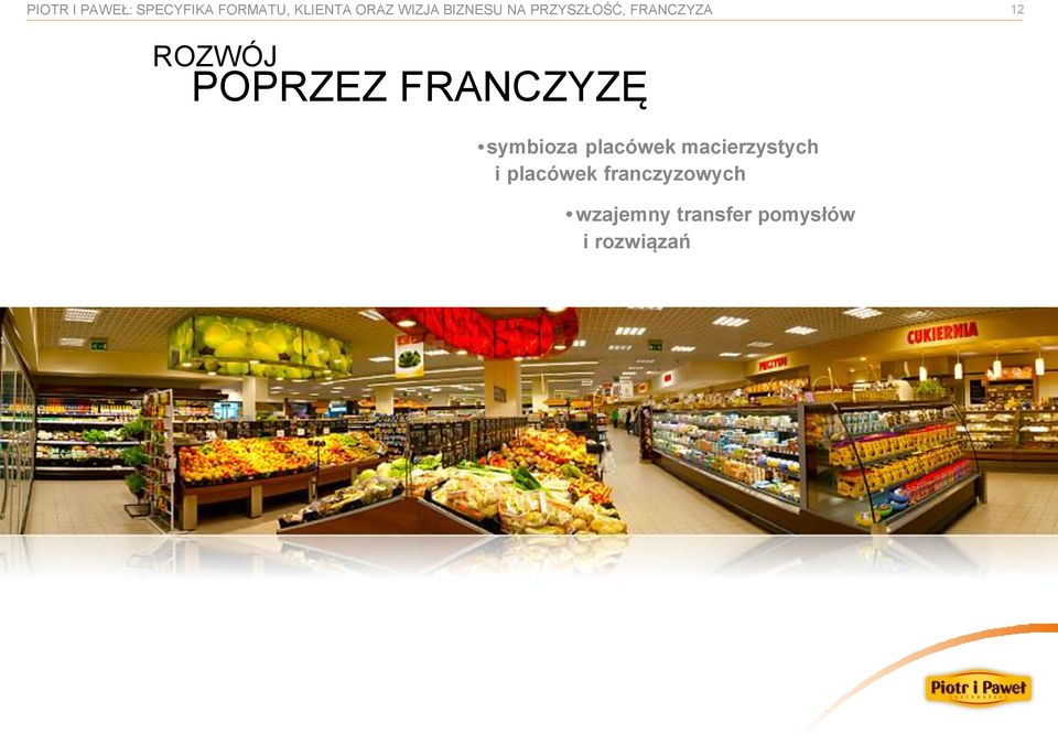 FRANCZYZĘ symbioza placówek macierzystych i placówek