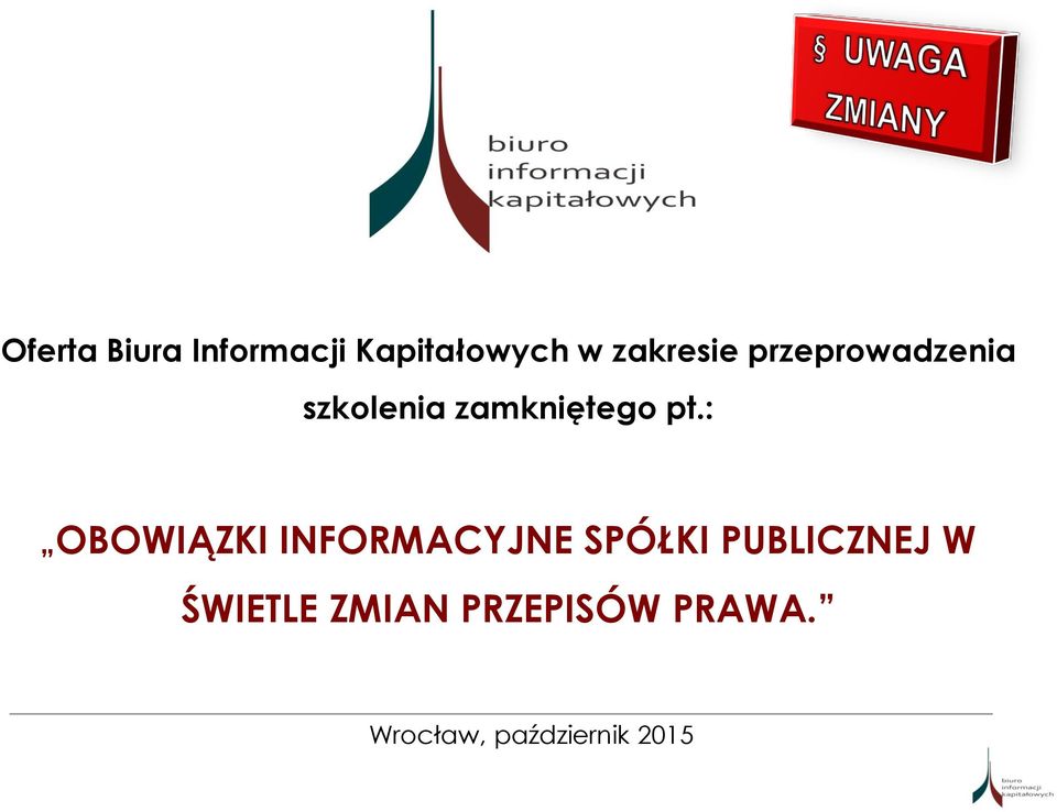 : OBOWIĄZKI INFORMACYJNE SPÓŁKI PUBLICZNEJ W