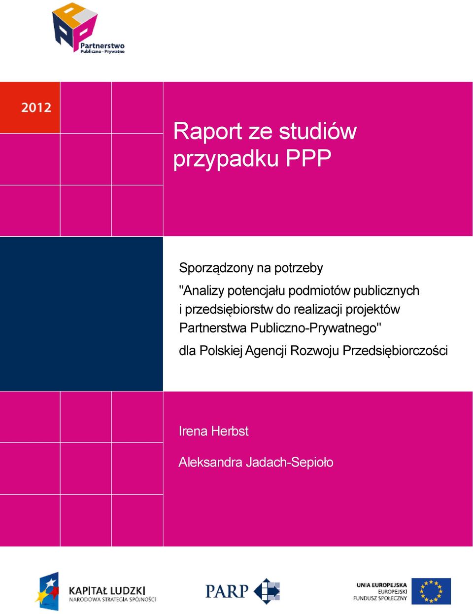 projektów Partnerstwa Publiczno-Prywatnego" dla Polskiej Agencji