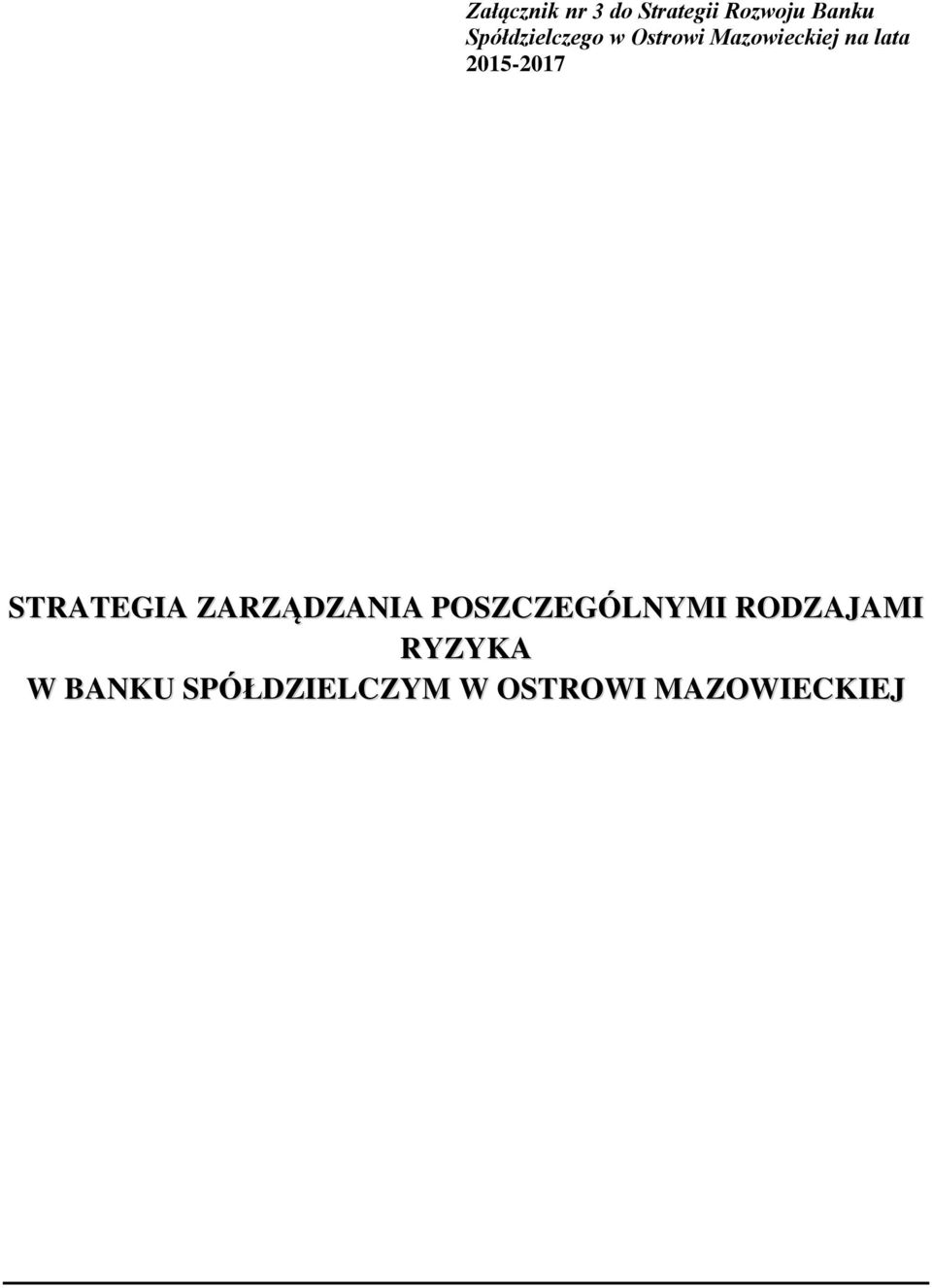 2015-2017 STRATEGIA ZARZĄDZANIA POSZCZEGÓLNYMI