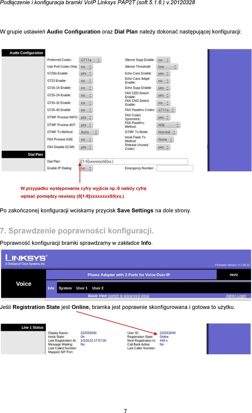 ) Po zakończonej konfiguracji wciskamy przycisk Save Settings na dole strony. 7. Sprawdzenie poprawności konfiguracji.