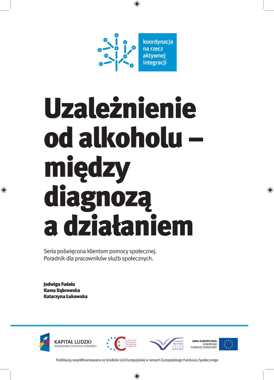 Jadwiga Fudała Kama Dąbrowska Katarzyna Łukowska Publikacja