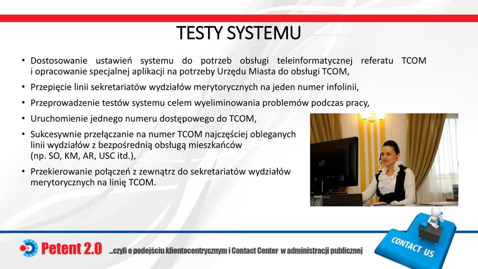 wyeliminowania problemów podczas pracy, Uruchomienie jednego numeru dostępowego do TCOM, Sukcesywnie przełączanie na numer TCOM najczęściej obleganych