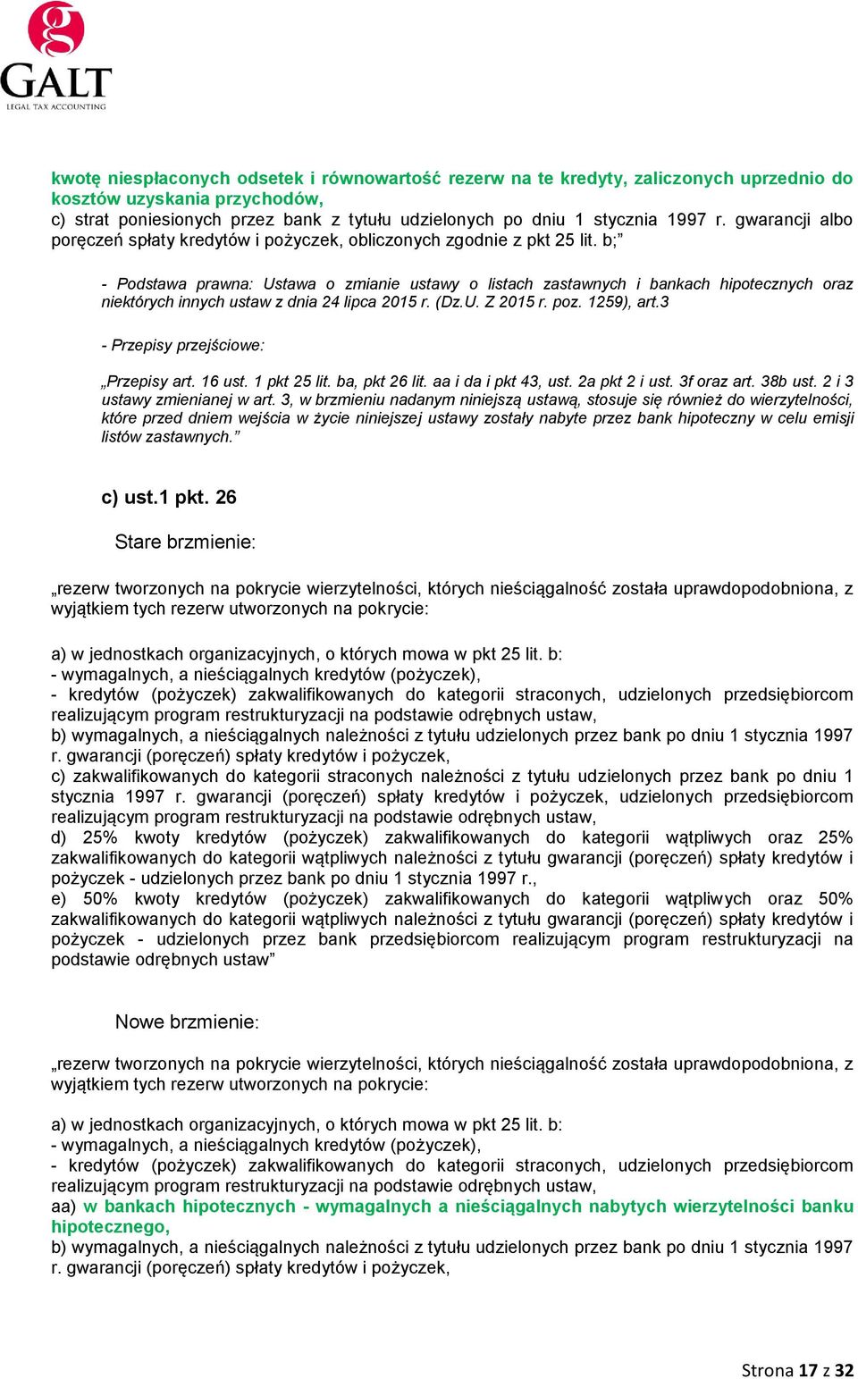 b; - Podstawa prawna: Ustawa o zmianie ustawy o listach zastawnych i bankach hipotecznych oraz niektórych innych ustaw z dnia 24 lipca 2015 r. (Dz.U. Z 2015 r. poz. 1259), art.