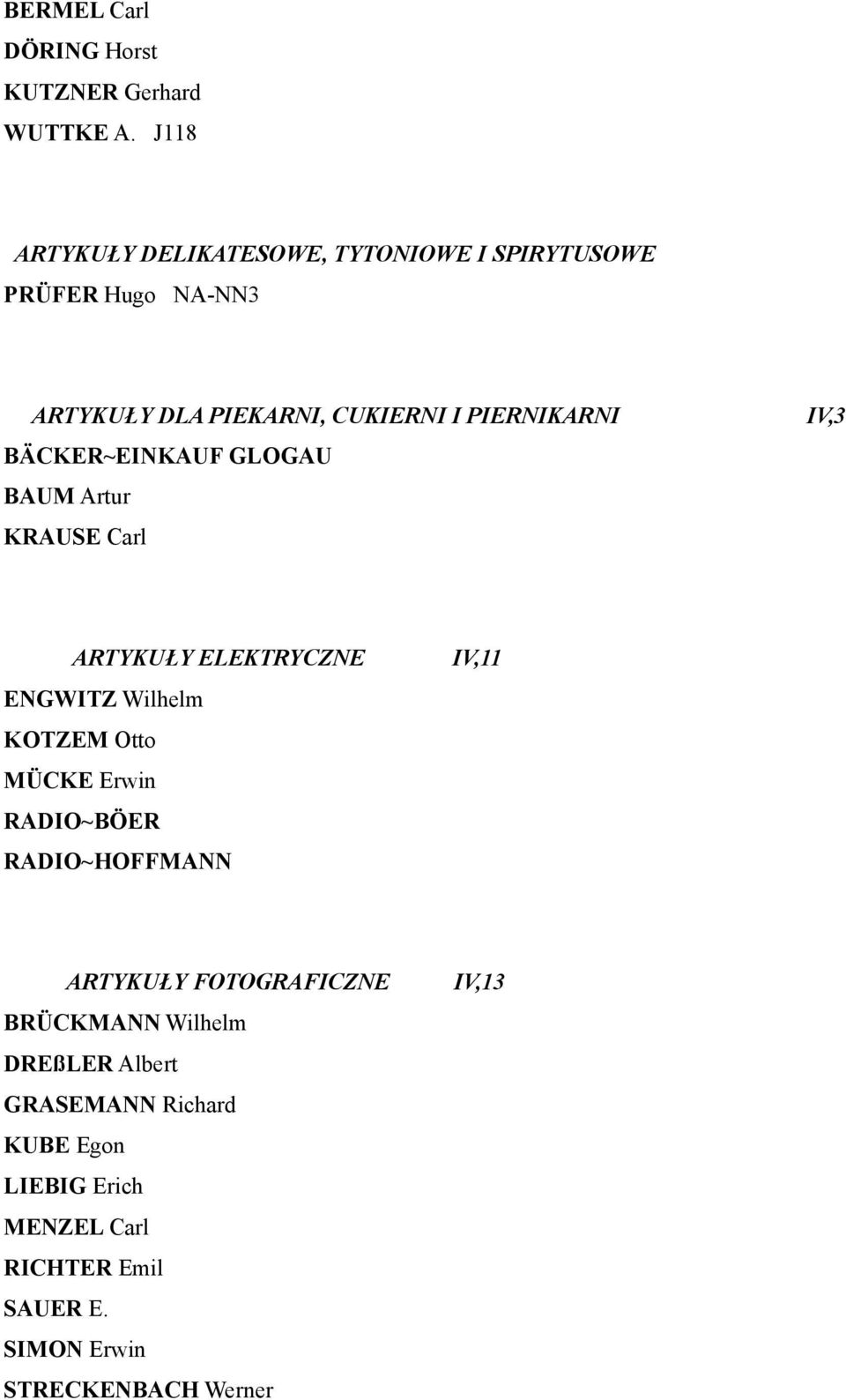 BÄCKER~EINKAUF GLOGAU BAUM Artur KRAUSE Carl IV,3 ARTYKUŁY ELEKTRYCZNE ENGWITZ Wilhelm KOTZEM Otto MÜCKE Erwin