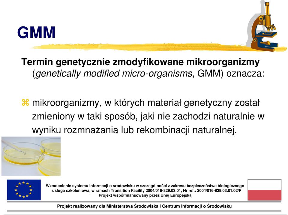 materiał genetyczny został zmieniony w taki sposób, jaki nie