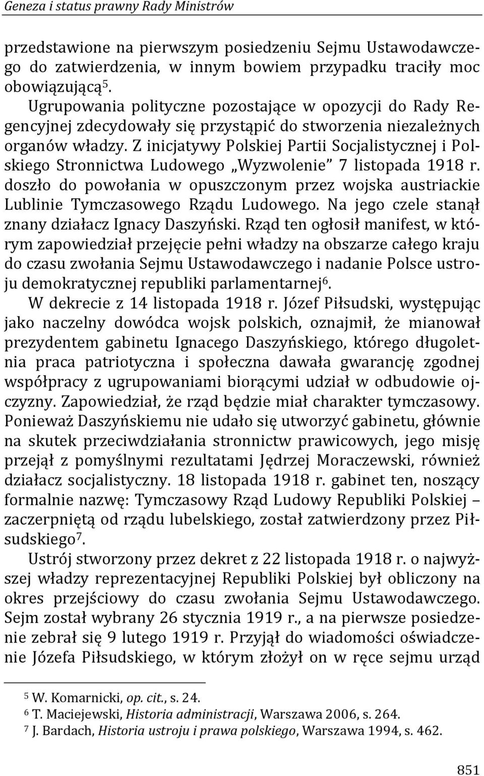 Z inicjatywy Polskiej Partii Socjalistycznej i Polskiego Stronnictwa Ludowego Wyzwolenie 7 listopada 1918 r.