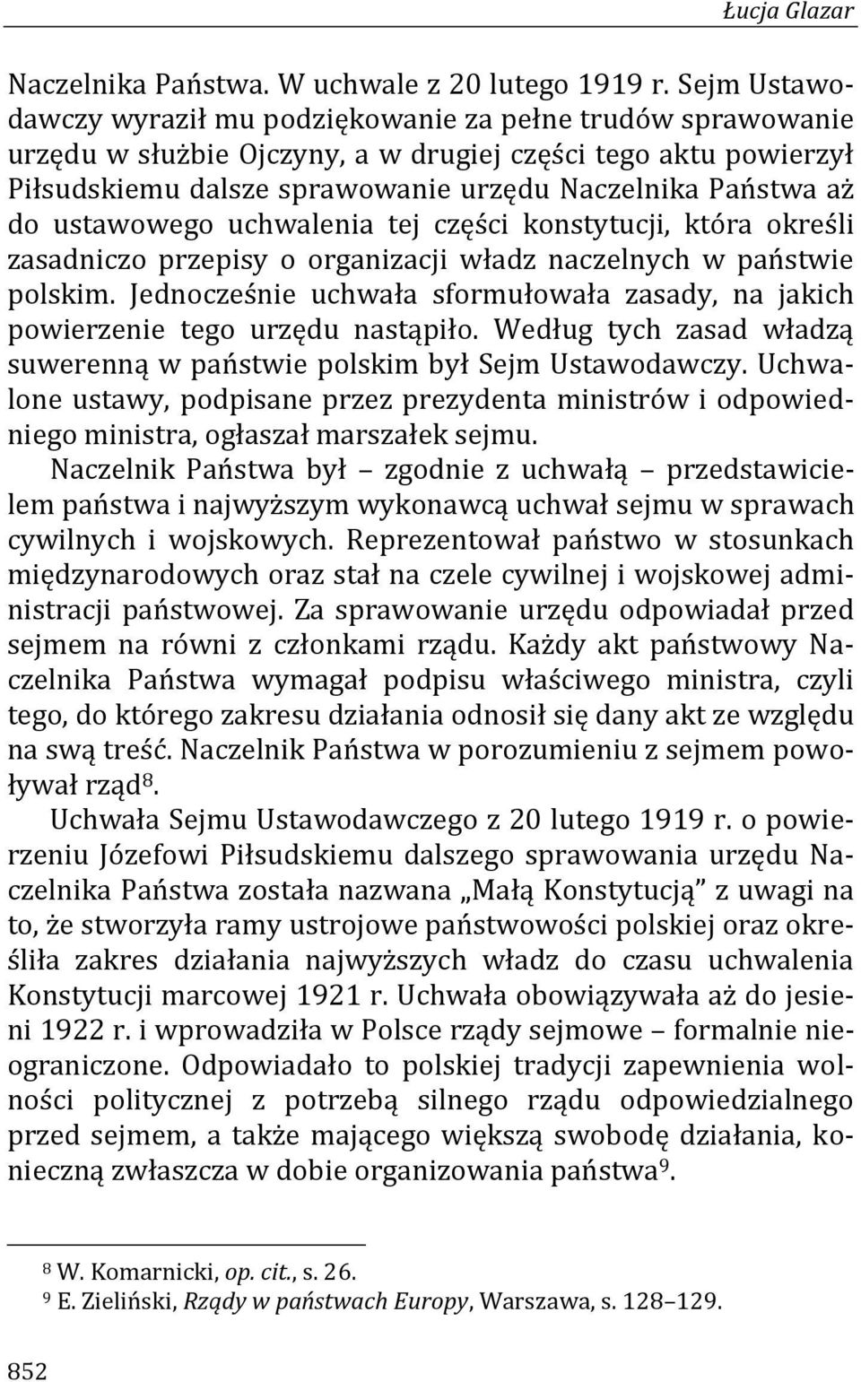 ustawowego uchwalenia tej części konstytucji, która określi zasadniczo przepisy o organizacji władz naczelnych w państwie polskim.