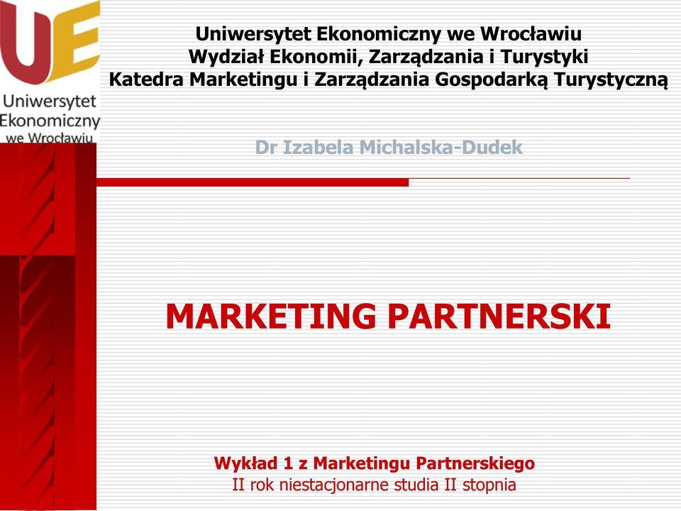 Gospodarką Turystyczną Dr Izabela Michalska-Dudek MARKETING