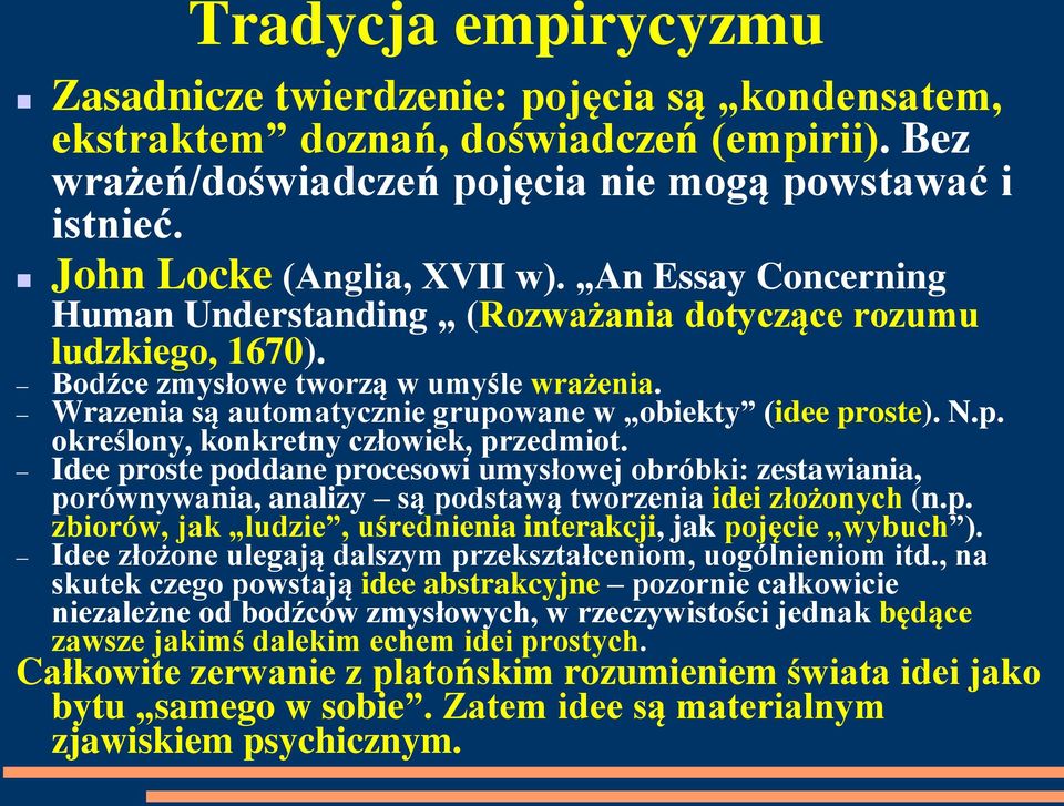 wane w obiekty (idee proste). N.p. określony, konkretny człowiek, przedmiot.