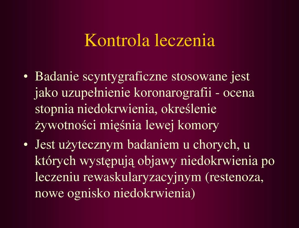 lewej komory Jest użytecznym badaniem u chorych, u których występują objawy