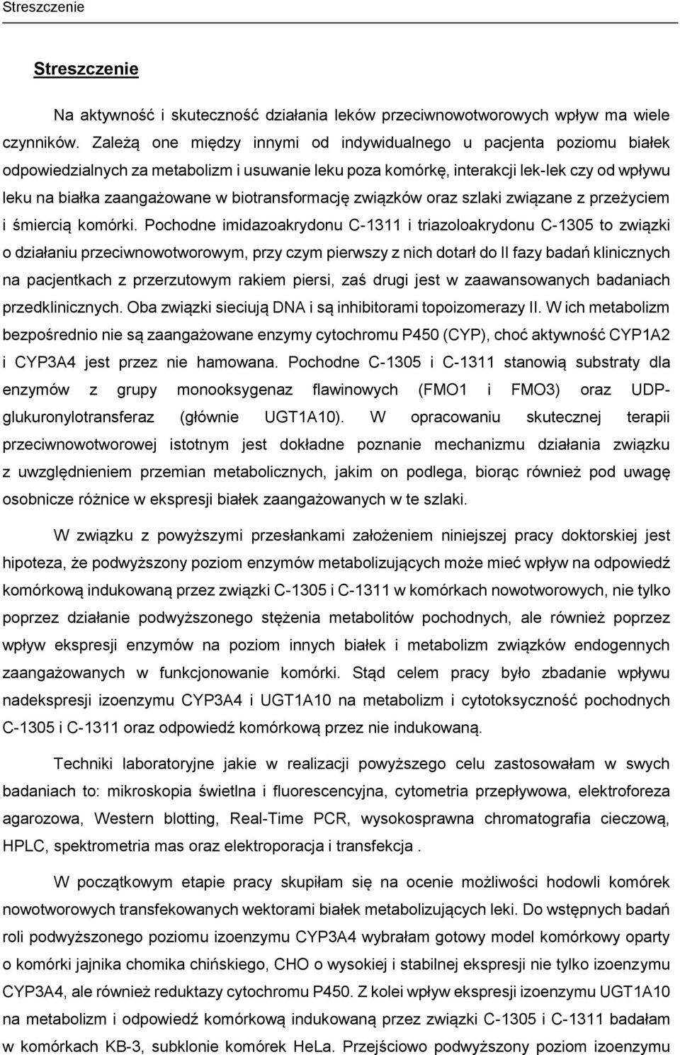 biotransformację związków oraz szlaki związane z przeżyciem i śmiercią komórki.