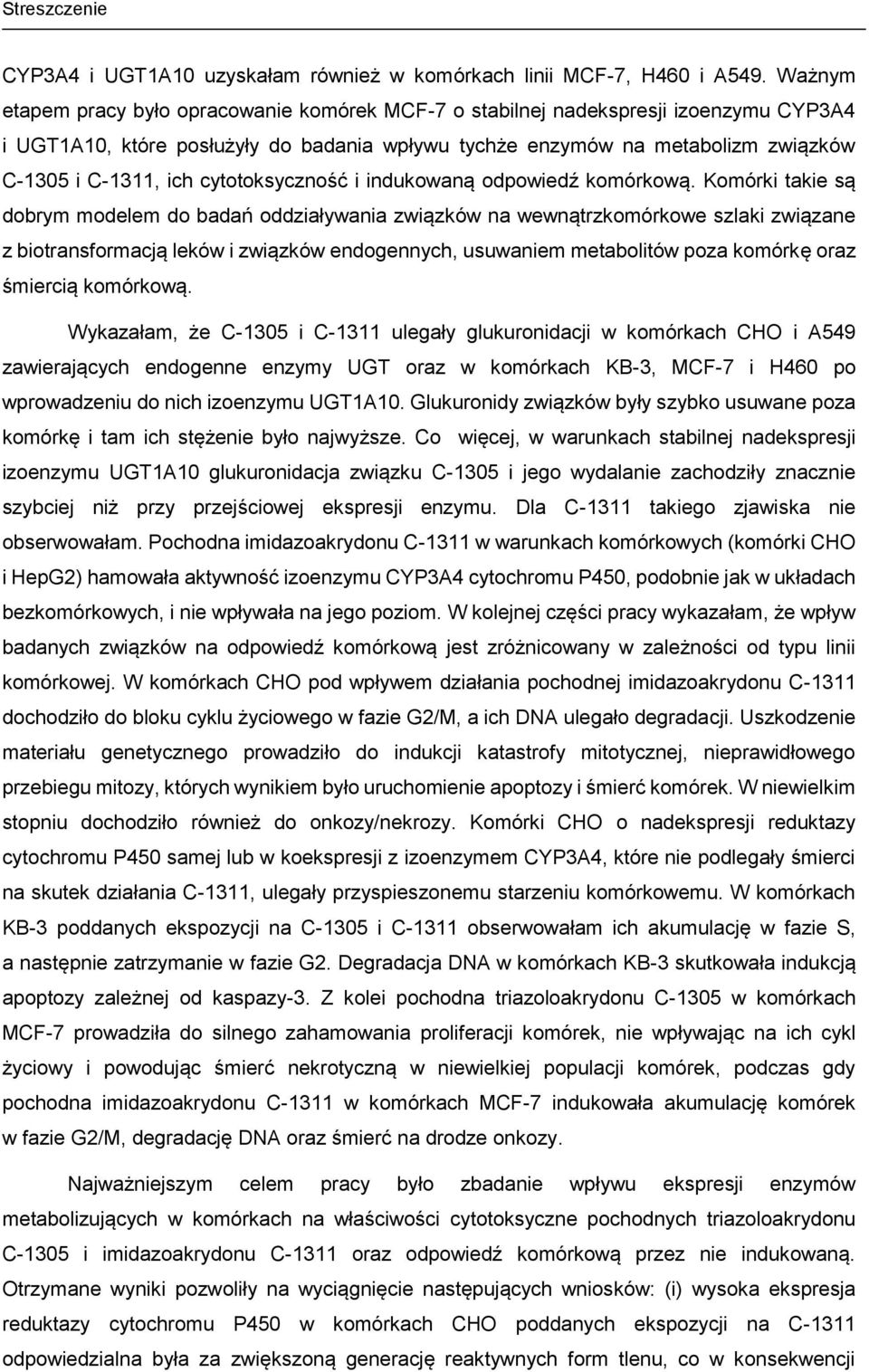 cytotoksyczność i indukowaną odpowiedź komórkową.
