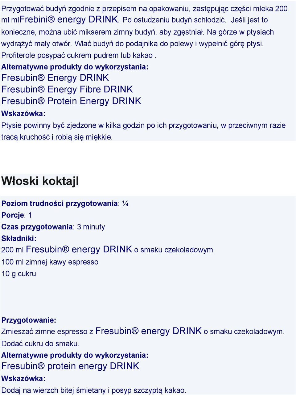 Profiterole posypać cukrem pudrem lub kakao.