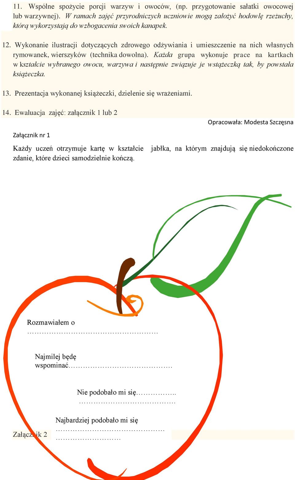 Wykonanie ilustracji dotyczących zdrowego odżywiania i umieszczenie na nich własnych rymowanek, wierszyków (technika dowolna).