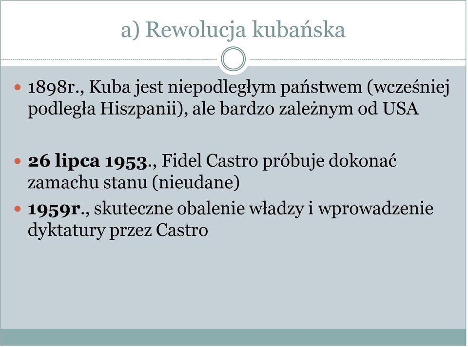 ale bardzo zależnym od USA 26 lipca 1953.