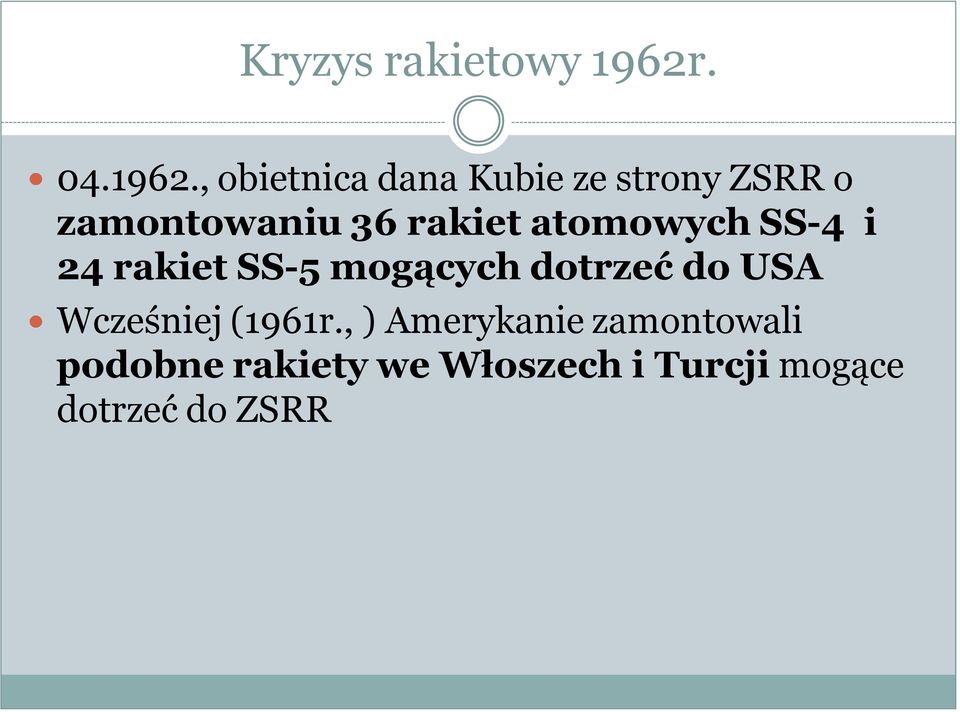 , obietnica dana Kubie ze strony ZSRR o zamontowaniu 36 rakiet