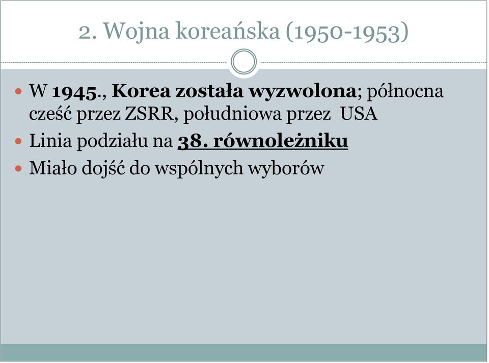 przez ZSRR, południowa przez USA Linia