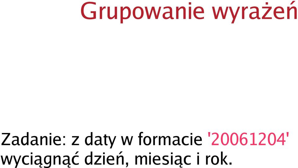 formacie '20061204'