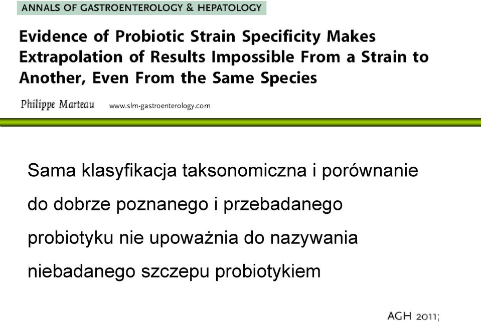 przebadanego probiotyku nie upoważnia