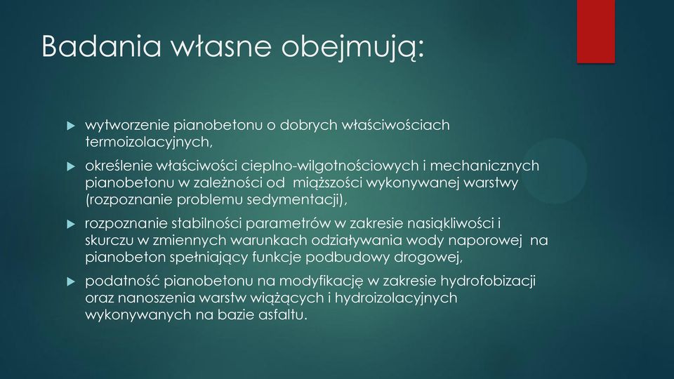 parametrów w zakresie nasiąkliwości i skurczu w zmiennych warunkach odziaływania wody naporowej na pianobeton spełniający funkcje podbudowy