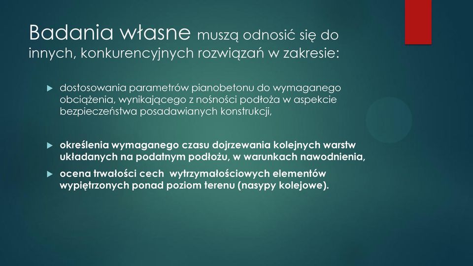 konstrukcji, określenia wymaganego czasu dojrzewania kolejnych warstw układanych na podatnym podłożu, w