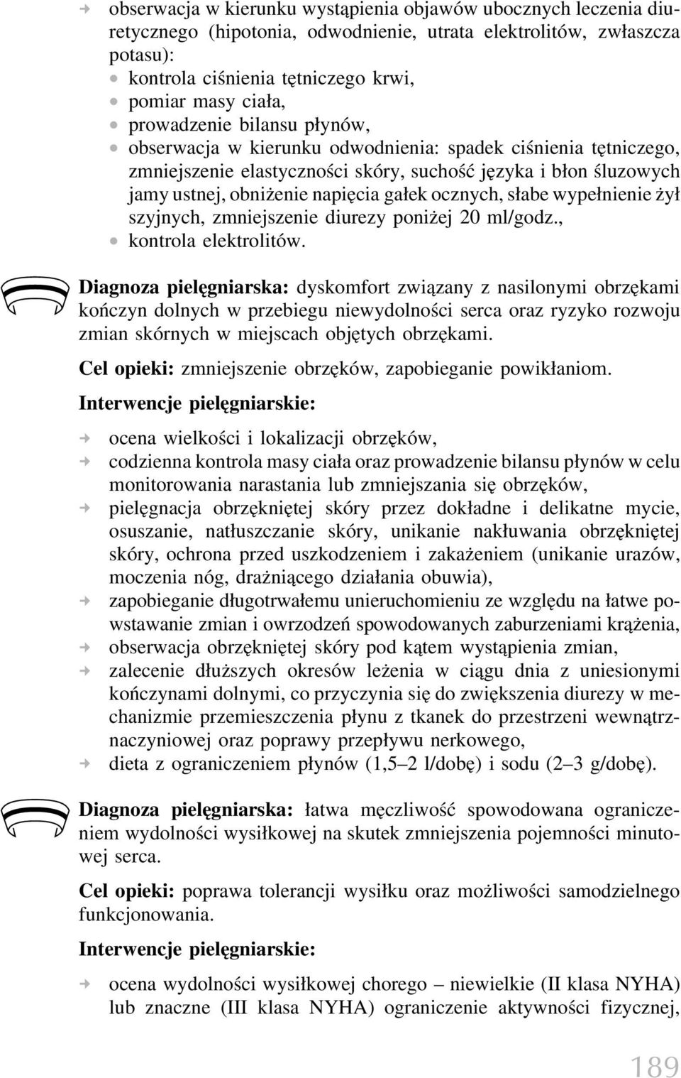 ocznych, słabe wypełnienie żył szyjnych, zmniejszenie diurezy poniżej 20 ml/godz., kontrola elektrolitów.