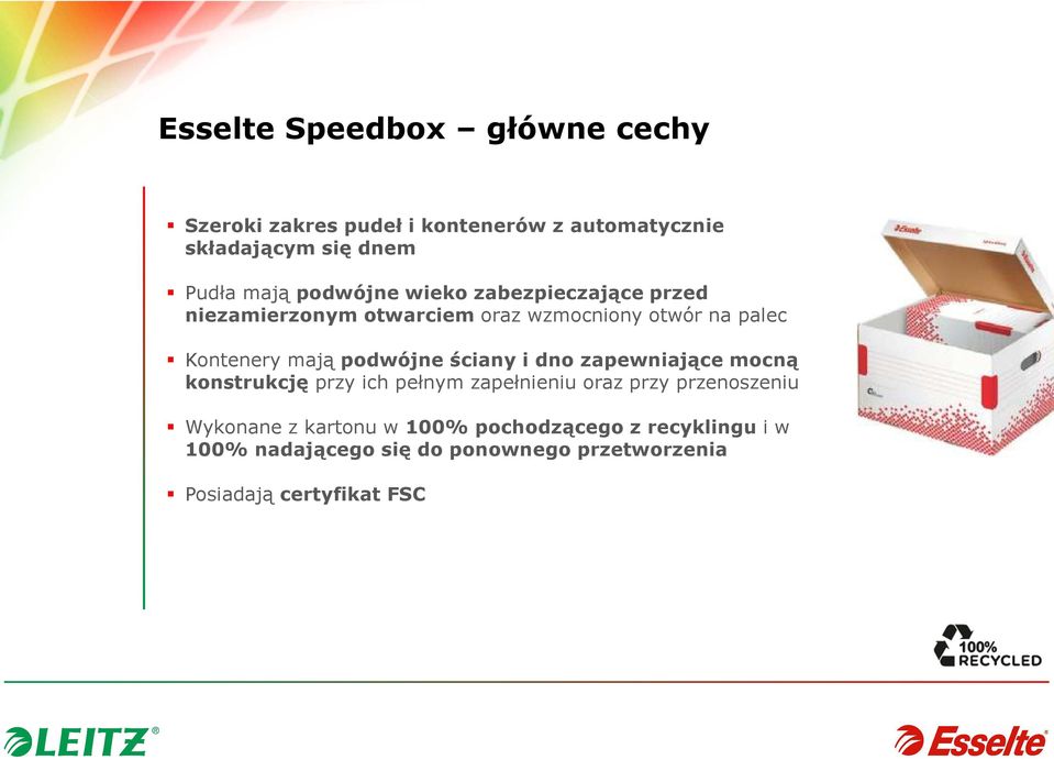 podwójne ściany i dno zapewniające mocną konstrukcję przy ich pełnym zapełnieniu oraz przy przenoszeniu Wykonane