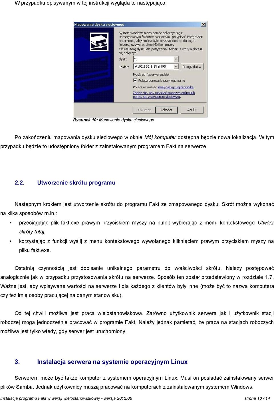 Skrót można wykonać na kilka sposobów m.in.: przeciągając plik fakt.