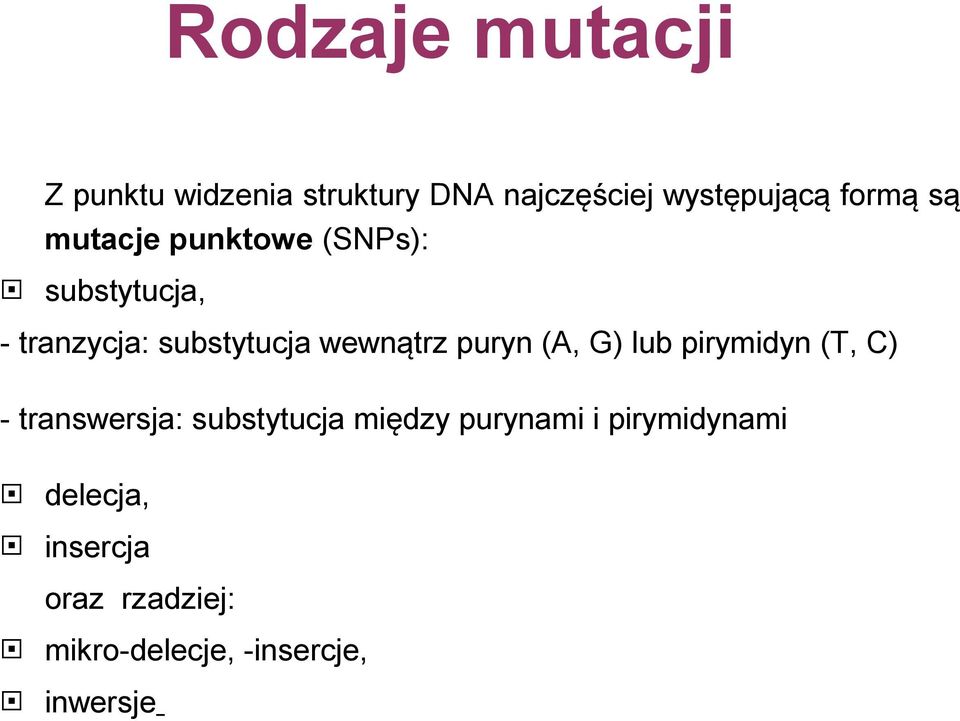 puryn (A, G) lub pirymidyn (T, C) - transwersja: substytucja między purynami