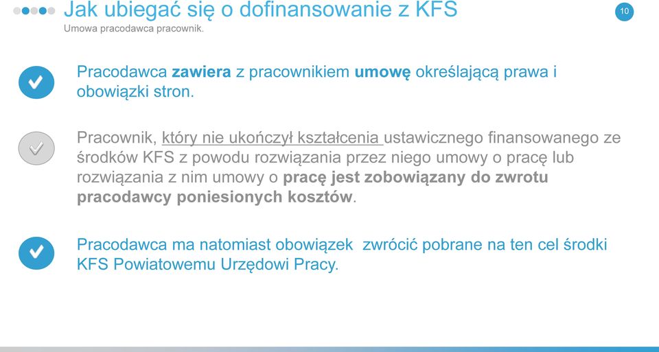 Pracownik, który nie ukończył kształcenia ustawicznego finansowanego ze środków KFS z powodu rozwiązania przez niego