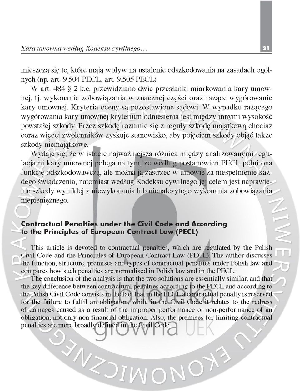W wypadku rażącego wygórowania kary umownej kryterium odniesienia jest między innymi wysokość powstałej szkody.