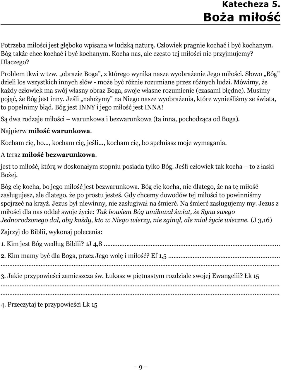 Słowo Bóg dzieli los wszystkich innych słów - może być różnie rozumiane przez różnych ludzi. Mówimy, że każdy człowiek ma swój własny obraz Boga, swoje własne rozumienie (czasami błędne).