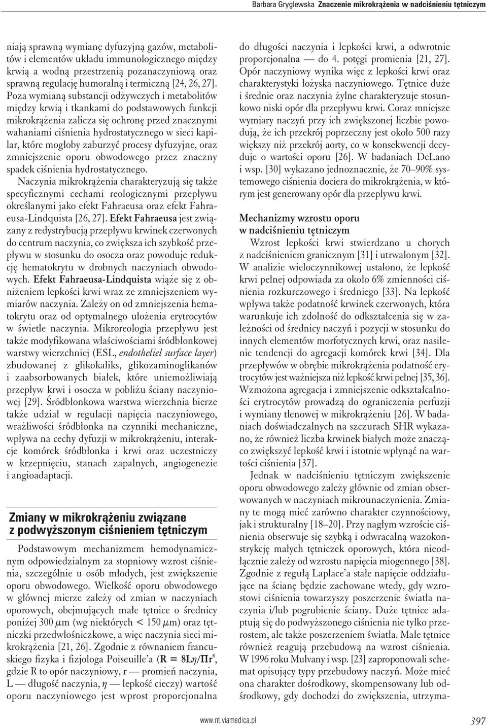 Poza wymianą substancji odżywczych i metabolitów między krwią i tkankami do podstawowych funkcji mikrokrążenia zalicza się ochronę przed znacznymi wahaniami ciśnienia hydrostatycznego w sieci