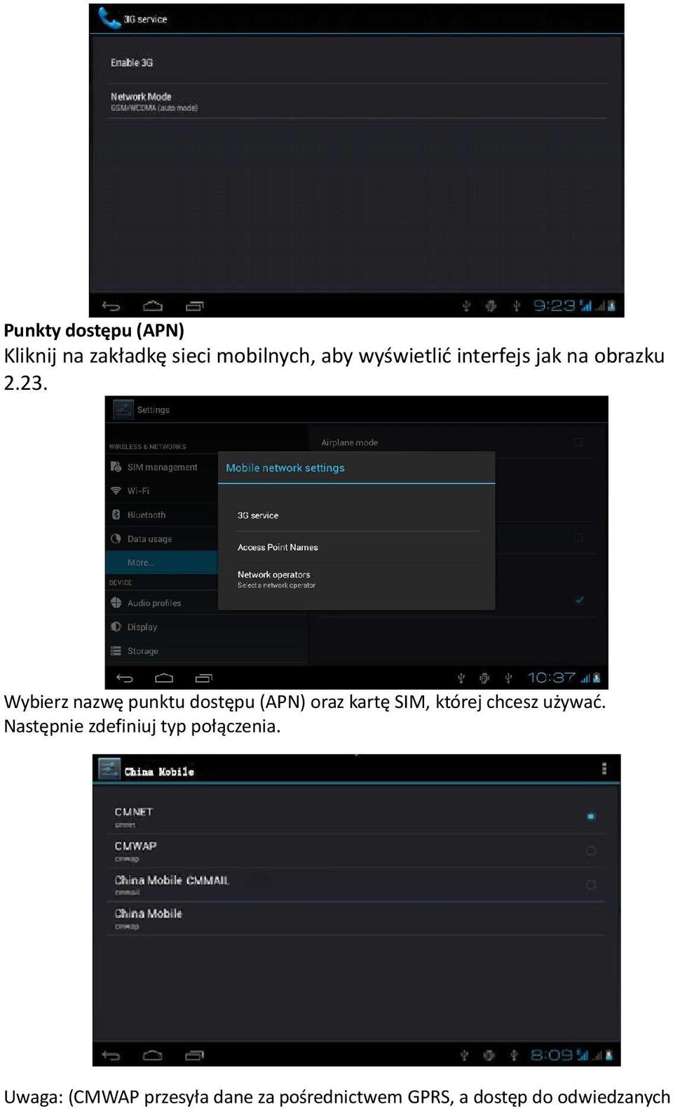 Wybierz nazwę punktu dostępu (APN) oraz kartę SIM, której chcesz używać.