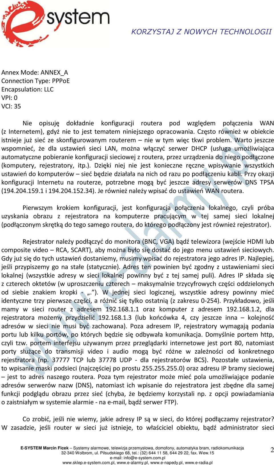 Warto jeszcze wspomnieć, że dla ustawień sieci LAN, można włączyć serwer DHCP (usługa umożliwiająca automatyczne pobieranie konfiguracji sieciowej z routera, przez urządzenia do niego podłączone