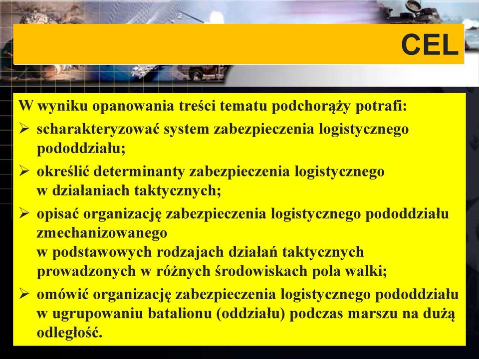 logistycznego pododdziału zmechanizowanego w podstawowych rodzajach działań taktycznych prowadzonych w różnych środowiskach