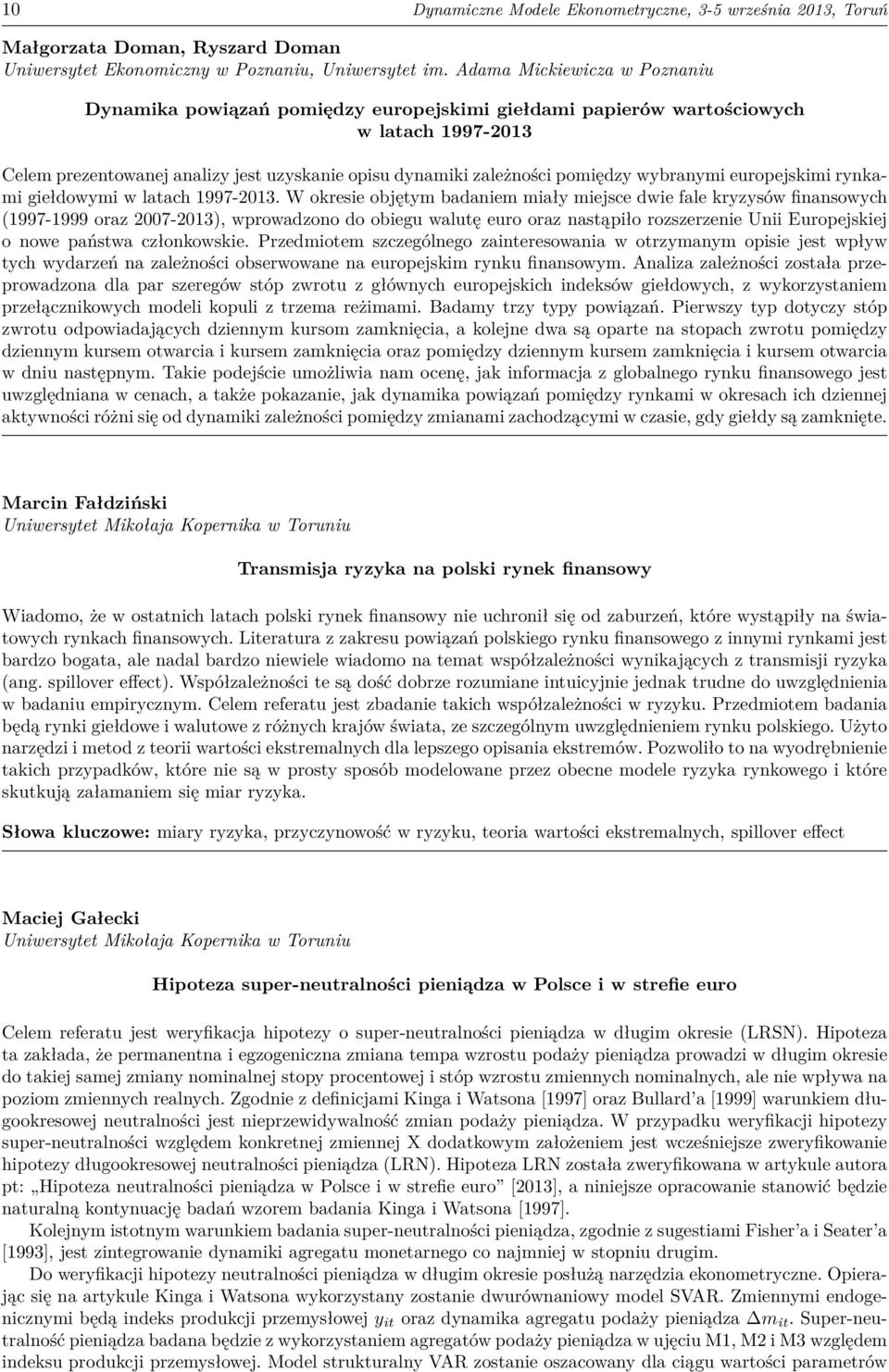 wybranymi europejskimi rynkami giełdowymi w latach 1997-2013.