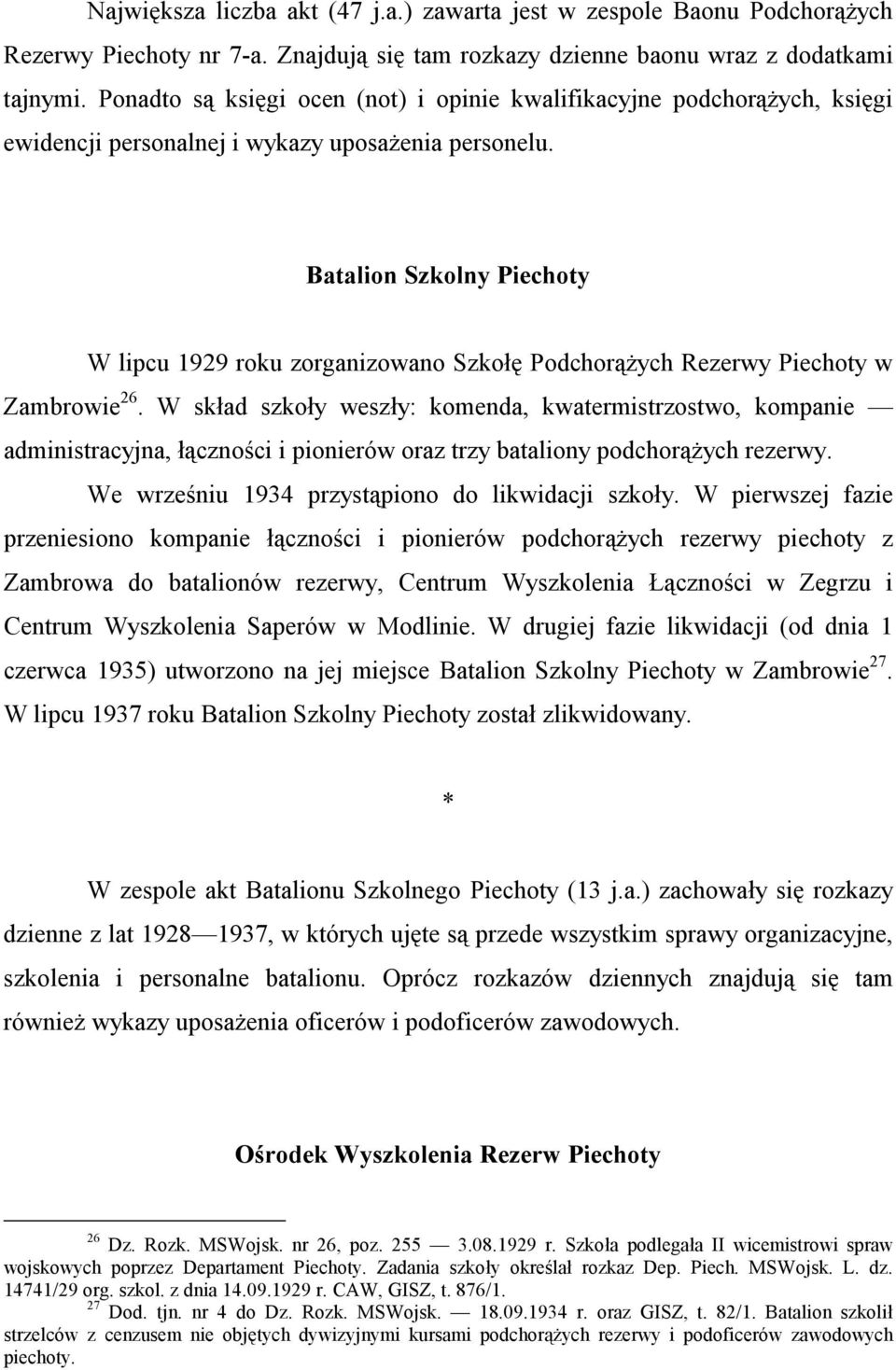 Batalion Szkolny Piechoty W lipcu 1929 roku zorganizowano Szkołę Podchorążych Rezerwy Piechoty w Zambrowie 26.