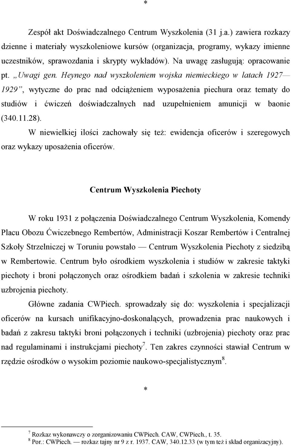 Heynego nad wyszkoleniem wojska niemieckiego w latach 1927 1929, wytyczne do prac nad odciążeniem wyposażenia piechura oraz tematy do studiów i ćwiczeń doświadczalnych nad uzupełnieniem amunicji w