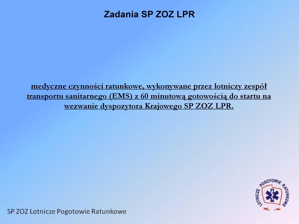 transportu sanitarnego (EMS) z 60 minutową