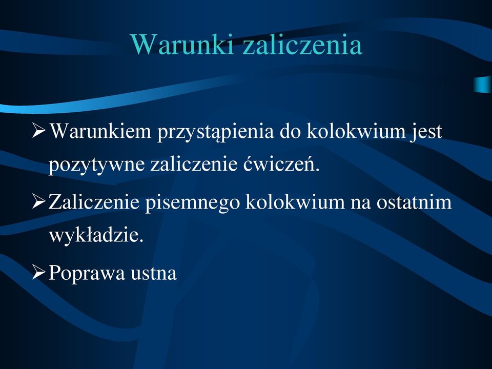 pozytywne zaliczenie ćwiczeń.