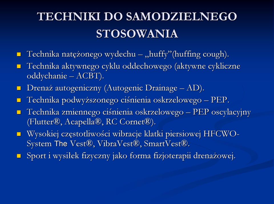 Technika podwyższonego ciśnienia oskrzelowego PEP.
