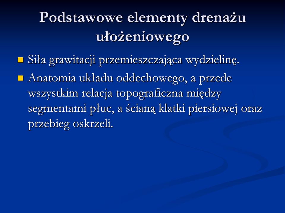 Anatomia układu oddechowego, a przede wszystkim relacja