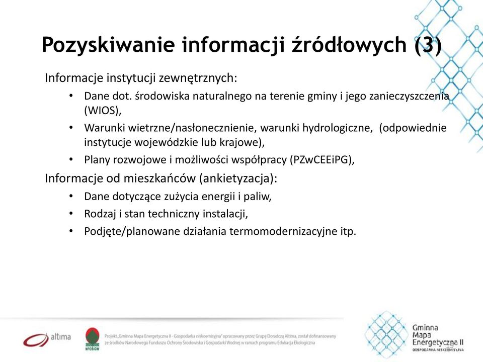 hydrologiczne, (odpowiednie instytucje wojewódzkie lub krajowe), Plany rozwojowe i możliwości współpracy (PZwCEEiPG),