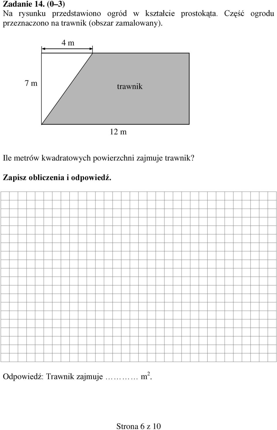 Część ogrodu przeznaczono na trawnik (obszar zamalowany).