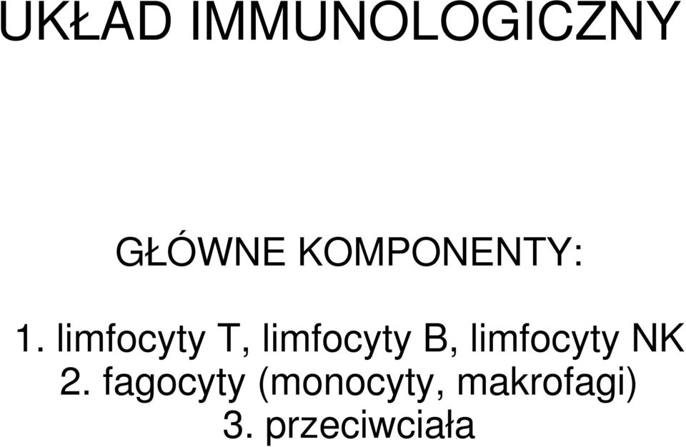limfocyty T, limfocyty B,