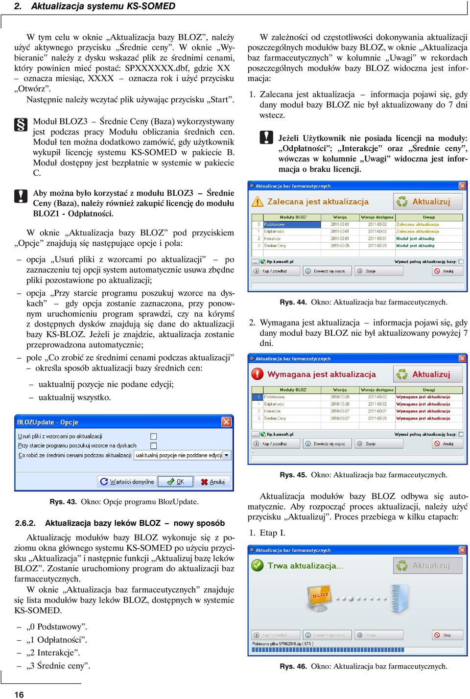 Następnie należy wczytać plik używając przycisku Start. Moduł BLOZ3 Średnie Ceny (Baza) wykorzystywany jest podczas pracy Modułu obliczania średnich cen.