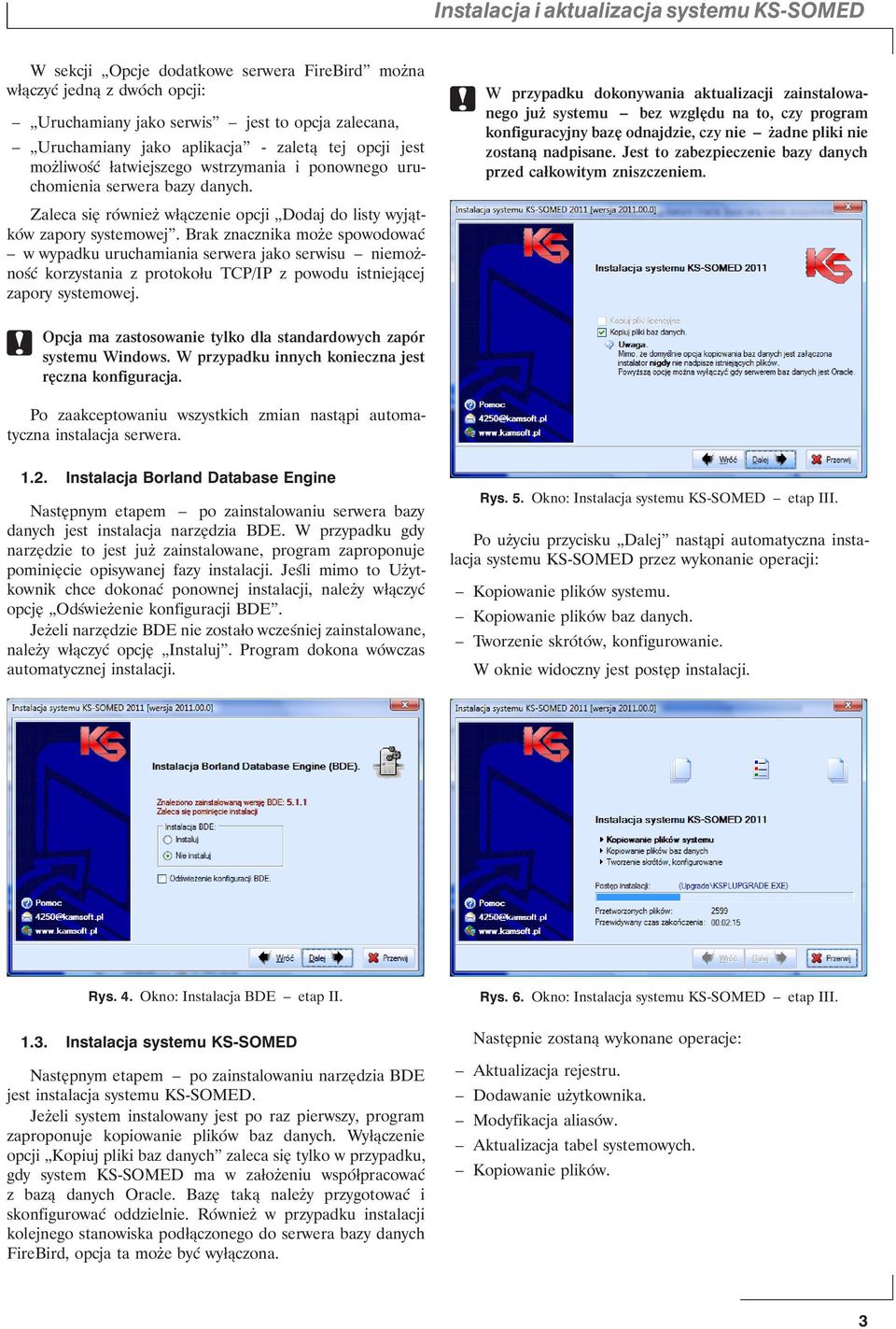 Brak znacznika może spowodować w wypadku uruchamiania serwera jako serwisu niemożność korzystania z protokołu TCP/IP z powodu istniejącej zapory systemowej.
